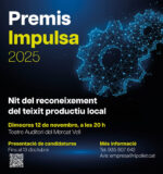 Convocada la 2a edició dels ‘Premis Impulsa’ Convocada la 2a edició dels ‘Premis Impulsa’